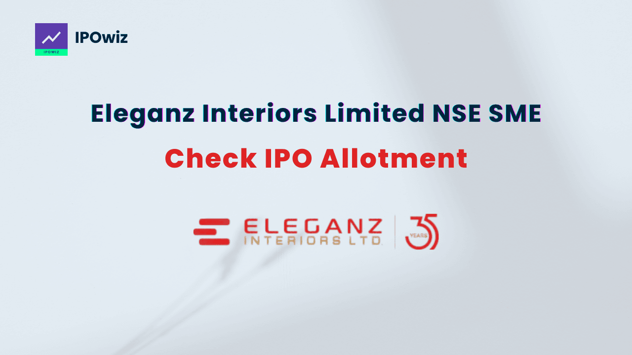 Eleganz Interiors IPO Allotment Status Out Today: How to Check Online