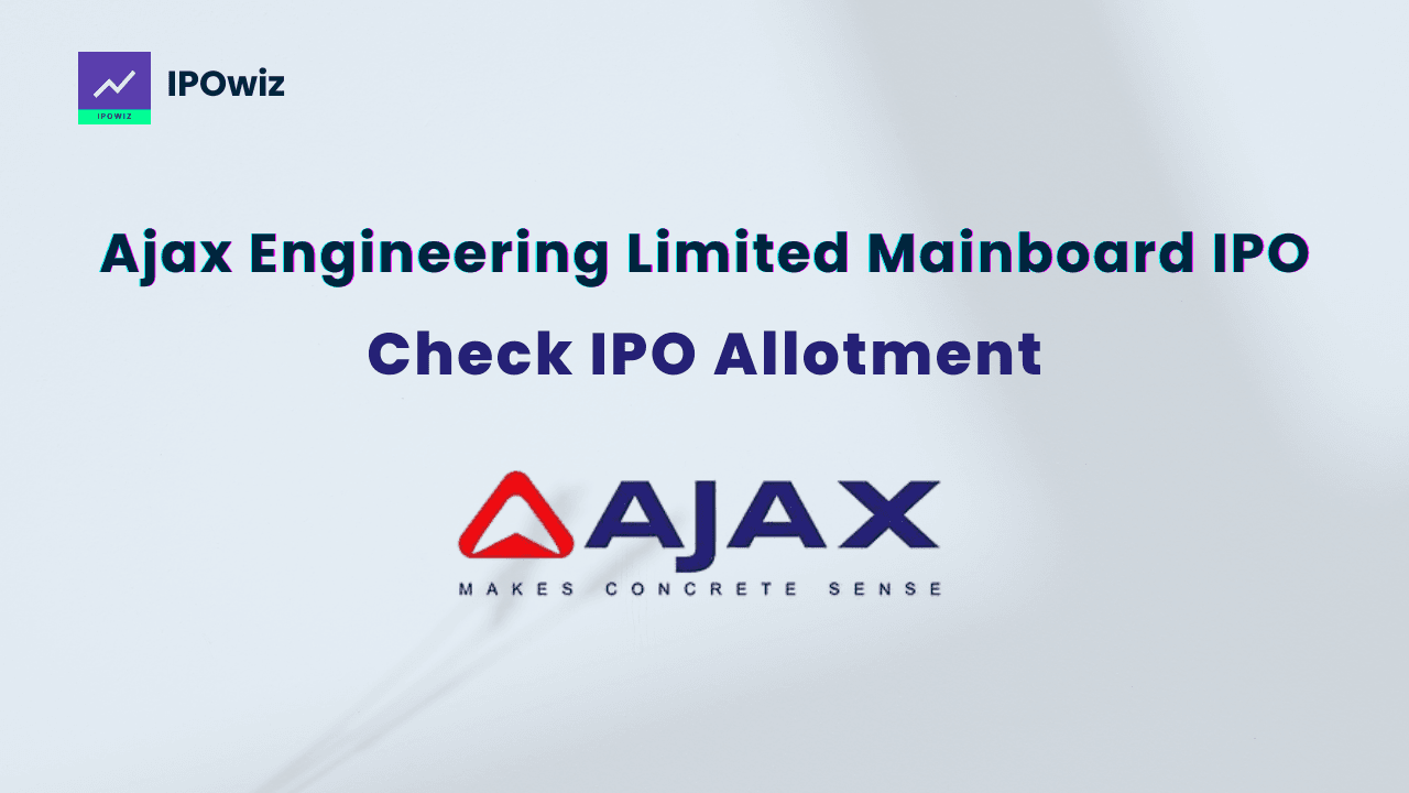 Ajax Engineering IPO Allotment Status: Key Details and Steps to Check