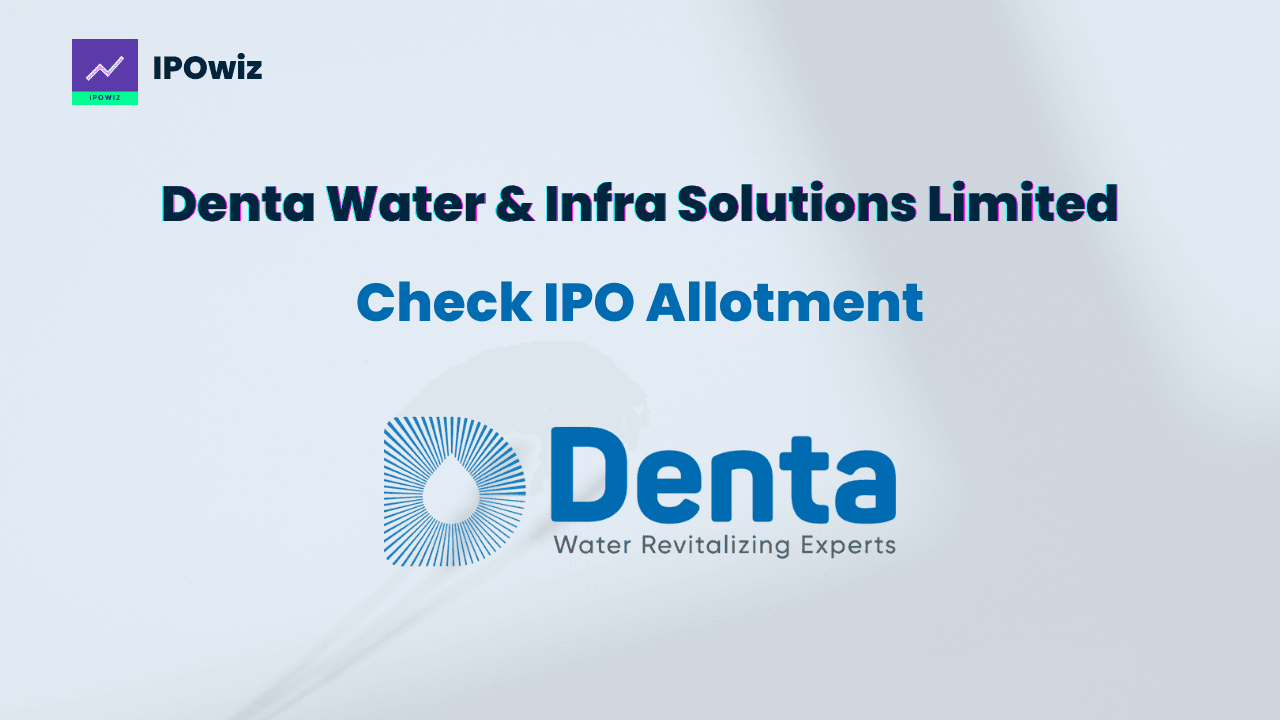 Denta Water IPO Allotment Status: Key Details and Steps to Check