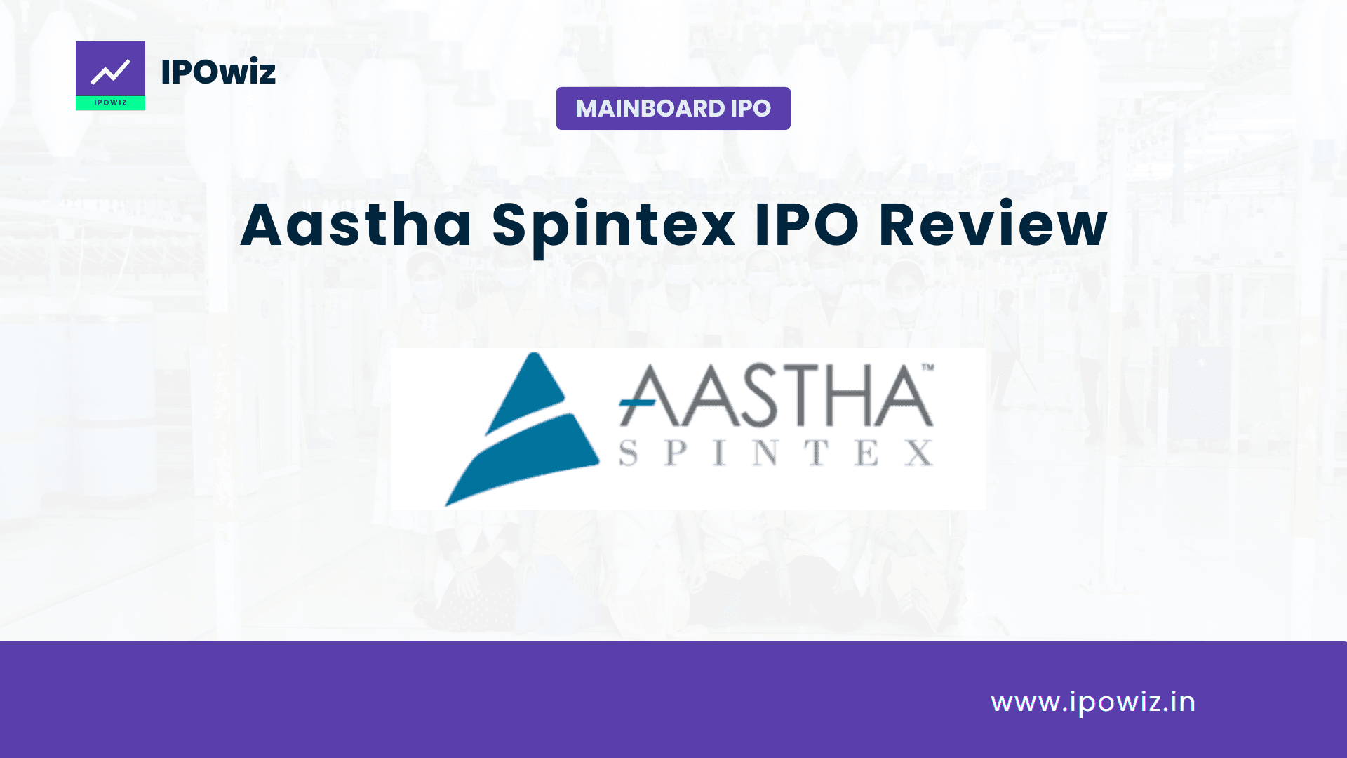 Aastha Spintex IPO GMP Today, Review & Allotment Status