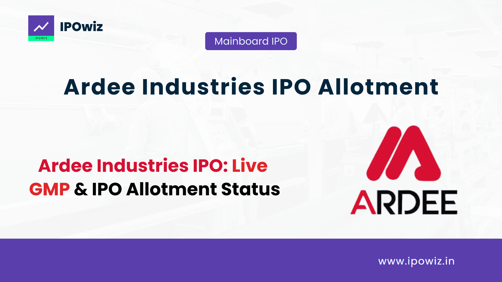 Ardee Industries IPO Allotment Status 2026, GMP Today & Allotment Chances