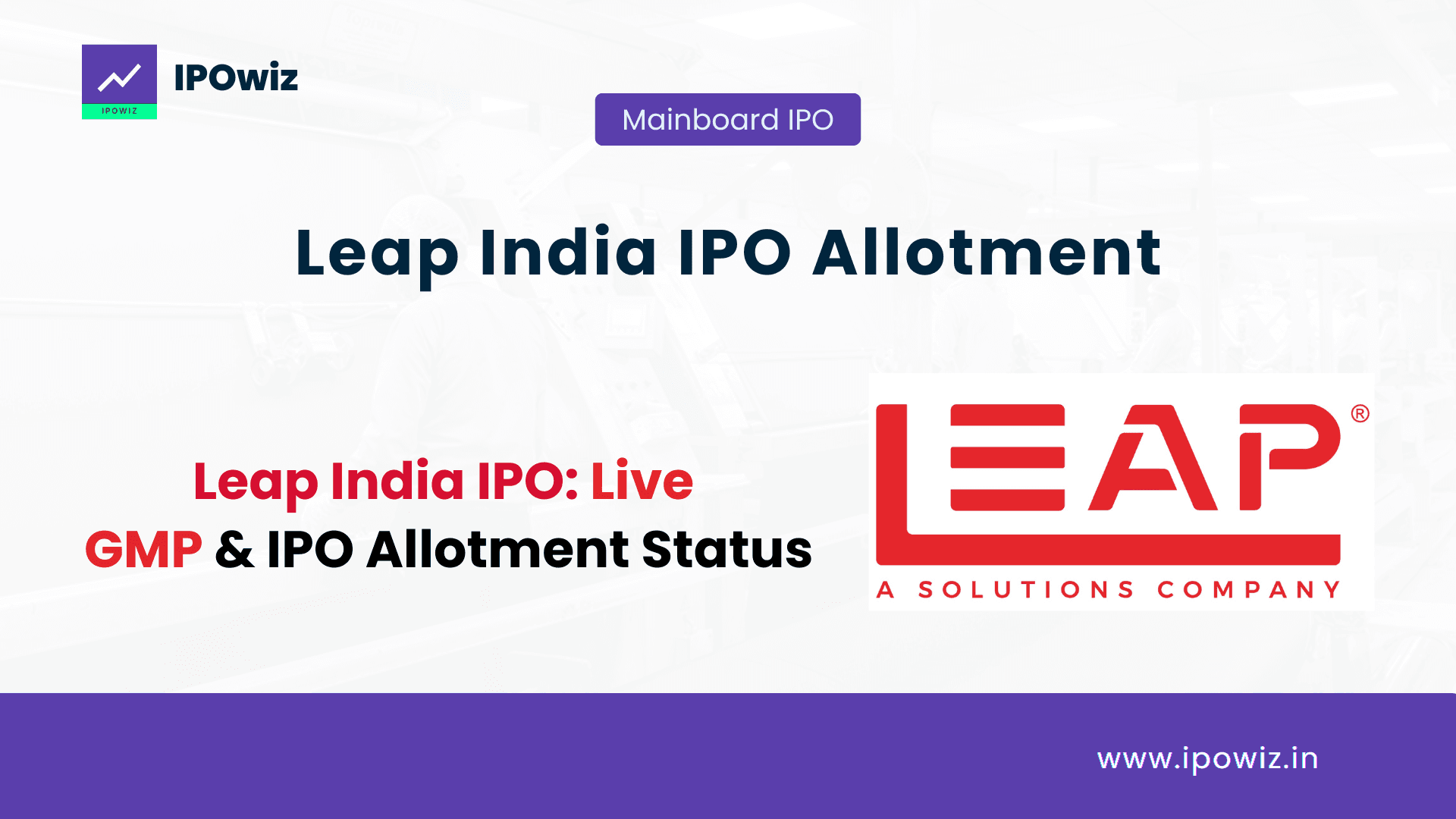 LEAP India IPO Allotment Status: Check Live GMP & Allotment Chances