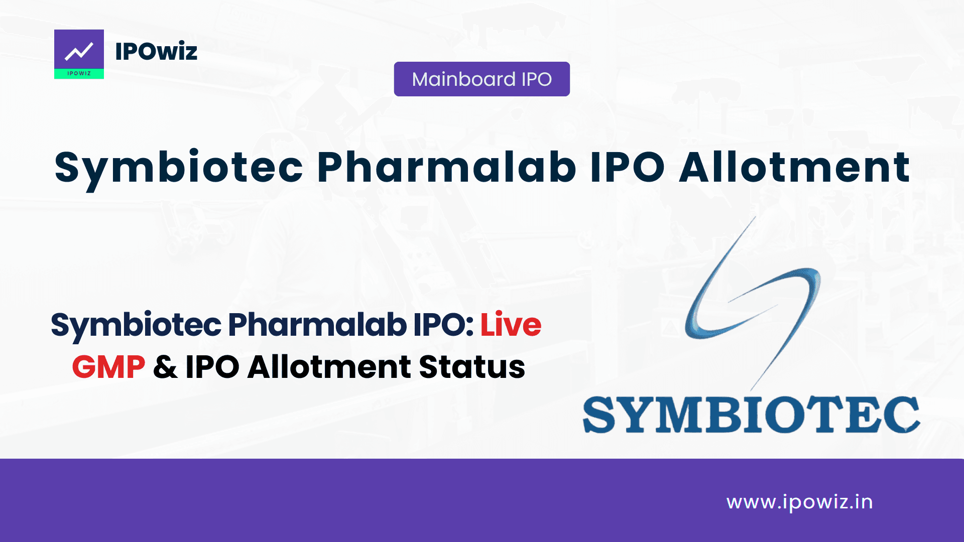 Symbiotec IPO Allotment Status: Live GMP Today & Allotment Chances