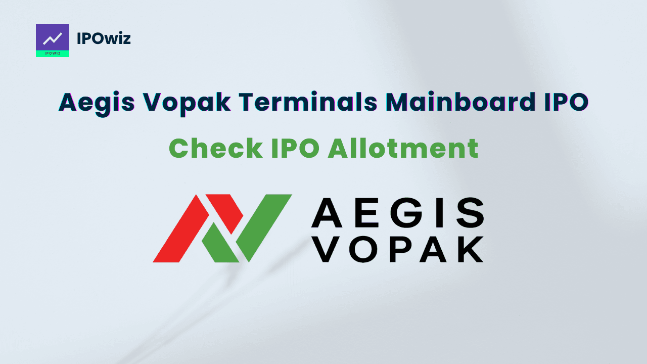 Aegis Vopak Terminals IPO Allotment Status - Check GMP & Final Subscription