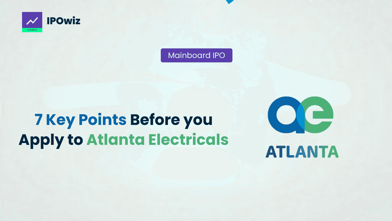 Atlanta Electricals IPO: 7 Key Points Before you apply for this IPO