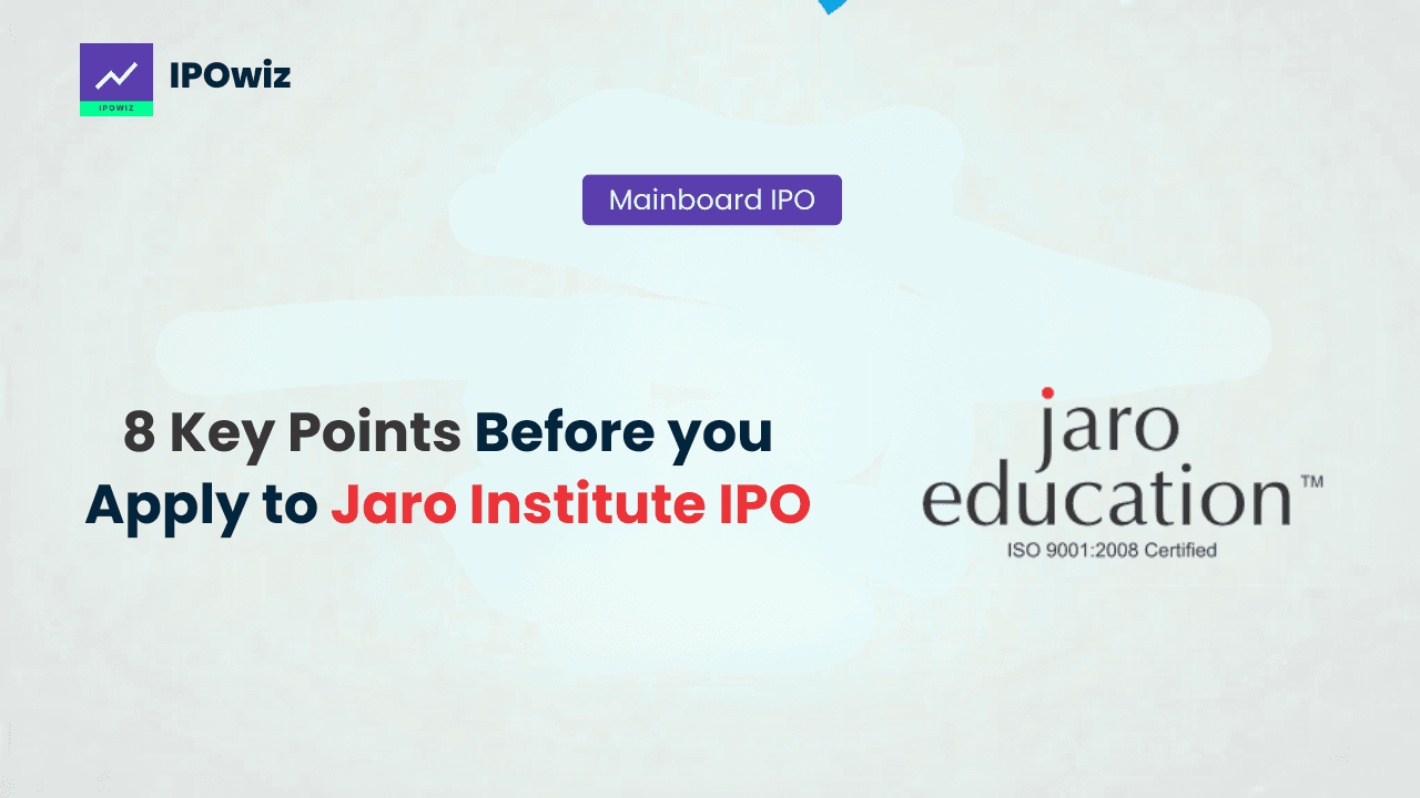 Jaro Institute IPO: 8 Key Points to Know Before Applying to this IPO!