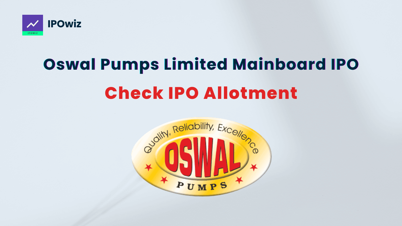 Oswal Pumps IPO Allotment Status 2025 – Check GMP & Allotment Chances