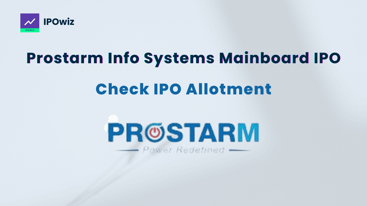 Prostarm Info Systems IPO Allotment Status: Step by Step to check via Kfintech