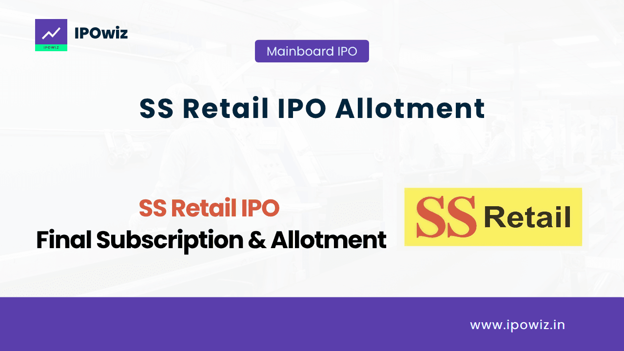 SS Retail IPO Allotment Live: Check Allotment Chances, GMP & Listing Date